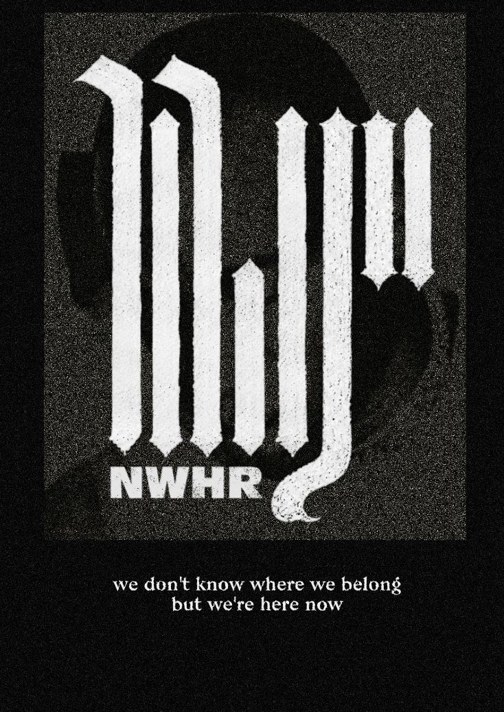 NWHR. We don't know where we belong. But we're here now.